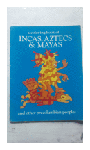 Incas, Aztecs & Mayas and other precolumbian people de  A coloring book