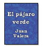 El pjaro verde de Juan Valera