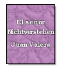 El seor Nichtverstehen de Juan Valera