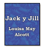 Jack y Jill de Louisa May  Alcott