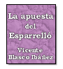 La apuesta del Esparrell de Vicente Blasco Ibez