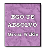 Ego te absolvo de Oscar Wilde