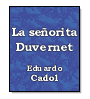 La seorita Duvernet de Eduardo Cadol