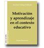 Motivacin y aprendizaje en el contexto educativo de Ana Jos Gallego Gallardo