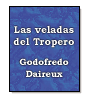 Las veladas del Tropero de Godofredo Daireaux