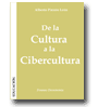 De la Cultura a la Cibercultura de Alberto Pinzn Len