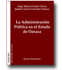 La Administracion Pblica en el Estado de Oaxaca de Jorge Martn Cordero Torres -  Juquila A. Gonzlez Nolasco