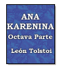 Ana Karenina - Octava Parte de Conde Len Tolstoi