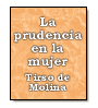La prudencia en la mujer de  Tirso de Molina