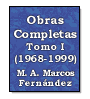 Obras Completas Tomo I(1968-1999) de Marco Antonio Marcos Fernndez