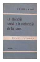 La educacion sexual y la coeducacion de los sexos de G. R. Lafora - M. Comas