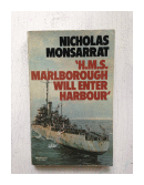 H. M. S. Marlborough will enter harbour de  Nicholas Monsarrat