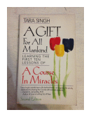A course in miracles - A gift for all mankind de  Tara Singh