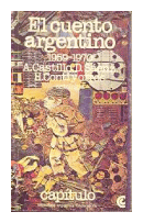El cuento argentino 1959-1970 de A. Castillo - D. Saenz - H. Conti