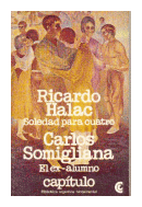Soledad para cuatro - El exalumno de Ricardo Halac - Carlos Somigliana