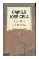 Pabellon de reposo (Tapa dura) de  Camilo Jos Cela