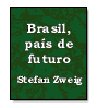 Brasil, pas de futuro de Stefan Zweig