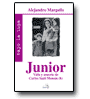 Junior - Vida y muerte de Carlos Sal Menem (h) de Alejandro Margulis