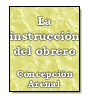 La instruccin del obrero de Concepcin Arenal