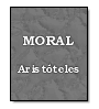 Moral de  Aristteles