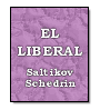 El liberal de  Saltikov Schedrin