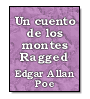 Un cuento de los montes Ragged de Edgar Allan Poe