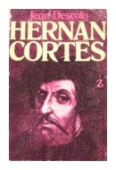Hernan Cortes de  Jean Descola
