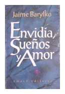 Envidia, sueos y amor de  Jaime Barylko