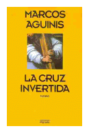La cruz invertida de  Marcos Aguinis