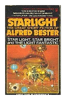 Starlight - The great short fiction de  Alfred Bester