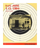 San Jose y el tiro 1859 - 1980 de  Celia E. Vernaz