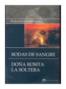 Bodas de sangre - Doa Rosita la soltera de  Federico Garcia Lorca