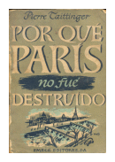 Por que Paris no fue destruido de  Pierre Taittinger