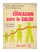 Educacion para la salud de  Hilda L. D'Aiello de De Elia - Maria E. Wille