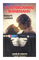 El intercambio Rhinemann de  Robert Ludlum