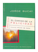 El camino de la felicidad de  Jorge Bucay