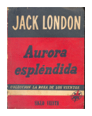 Aurora esplendida de  Jack London
