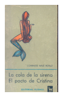La cola de la sirena - El pacto de Cristina de  Conrado Nale Roxlo