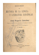 Resumen de la historia de la lengua y literatura espaolas de  Jos Rogelio Snchez