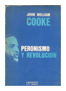Peronismo y revolucion de  John William Cooke