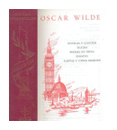 Obras inmortales: Novelas y cuentos - Teatro - Poemas en prosa - Ensayos - Cartas y otros escritos de  Oscar Wilde