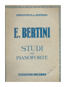 Studi per Pianoforte de  E. Bertini