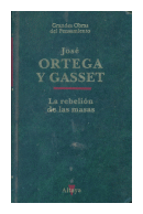 La rebelion de las masas de  Jos Ortega y Gasset