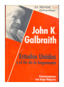 Estados Unidos y el fin de la hegemonia de  John K. Galbraith