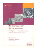 La desregulacion de los mercados de  Daniel Azpiazu - Graciela Gutman - Adolfo Vispo