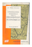 Consideraciones sociologicas sobre el desarrollo economico de  Jos Medina Echavarria