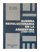 Guerra revolucionaria en la Argentina (1959-1978) de  Romn Genaro - Diaz Bessone