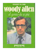 Woddy Allen: el genio de a pie de  Graham McCann