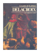 Delacroix de  Los genios de la pintura
