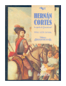 Hernan Cortes la espada de Quetzalcoatl de  Manuel Lucena Salmoral